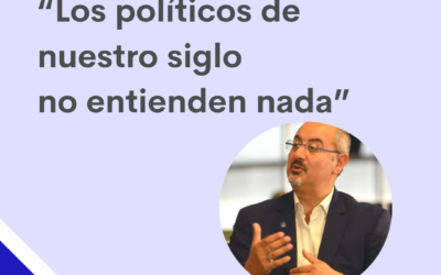 Campaña 2021: “Los políticos de nuestro siglo no entienden nada”